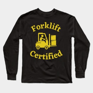 Forklift Certified Meme Long Sleeve T-Shirt